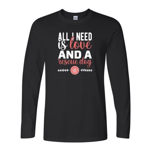 Love & a Rescue Dog Long Sleeves
